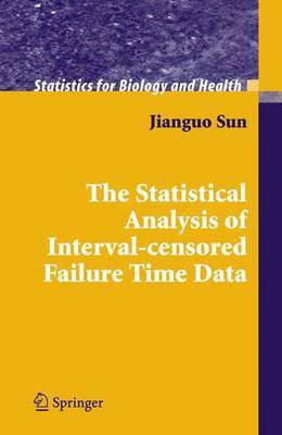 The Statistical Analysis of Interval-Censored Failure Time Data(English, Electronic book text, Sun Jianguo)