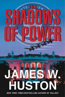 The Shadows of Power(English, Electronic book text, Huston James W)