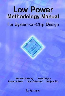 Low Power Methodology Manual(English, Electronic book text, Keating Michael)