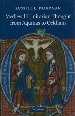 Medieval Trinitarian Thought from Aquinas to Ockham(English, Electronic book text, Friedman Russell L.)