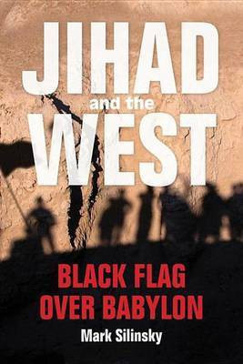 Jihad and the West(English, Electronic book text, Silinsky Mark)