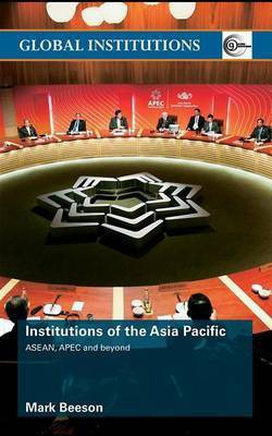 Institutions of the Asia-Pacific(English, Electronic book text, Beeson Mark Professor)