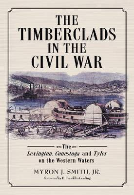 The Timberclads in the Civil War(English, Paperback, Smith Myron J. Jr.)