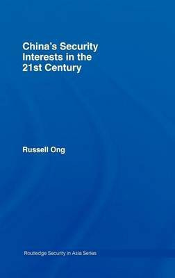 China's Security Interests in the 21st Century(English, Electronic book text, Ong Russell Dr Dr)