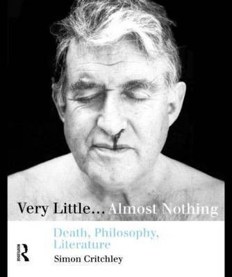Very Little...Almost Nothing(English, Paperback, Critchley Simon)