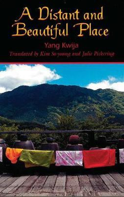 A Distant and Beautiful Place(English, Electronic book text, Yang Kwija)