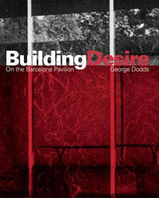Building Desire(English, Hardcover, Dodds George)