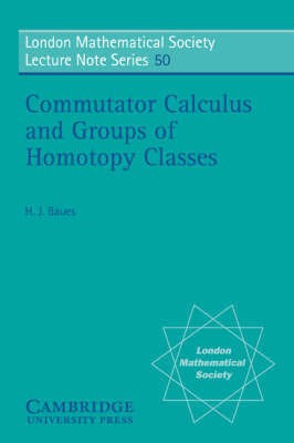 Commutator Calculus and Groups of Homotopy Classes(English, Paperback, Baues Hans Joachim)
