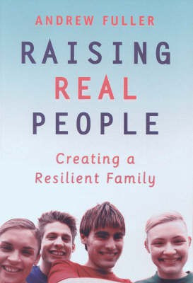 Raising Real People(English, Paperback, Fuller Andrew)