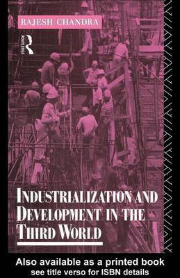 Industrialization and Development in the Third World(English, Electronic book text, Chandra Rajesh)