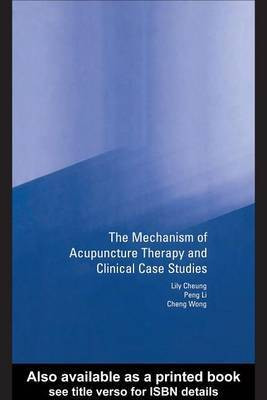 Mechanism of Acupuncture Therapy and Clinical Case Studies(English, Electronic book text, Cheung Lily)