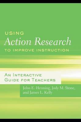 Using Action Research to Improve Instruction(English, Electronic book text, Henning John E)