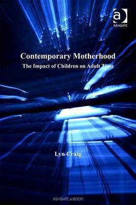 Contemporary Motherhood(English, Electronic book text, Craig Lyn)