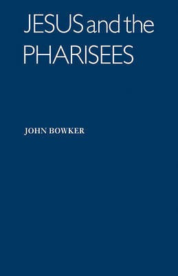 Jesus and the Pharisees(English, Paperback, Bowker John)