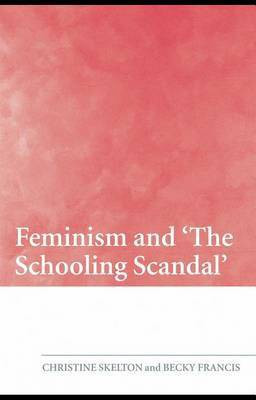 Feminism and 'The Schooling Scandal'(English, Electronic book text, Skelton Christine Dr)