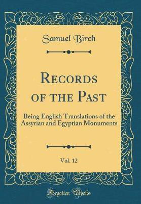 Records of the Past, Vol. 12(English, Hardcover, Birch Samuel)