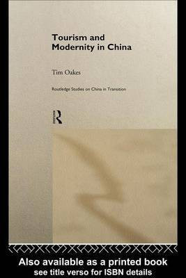 Tourism and Modernity in China(English, Electronic book text, Oakes Tim)