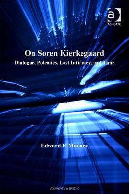 On Soren Kierkegaard(English, Electronic book text, Mooney Edward F Professor)