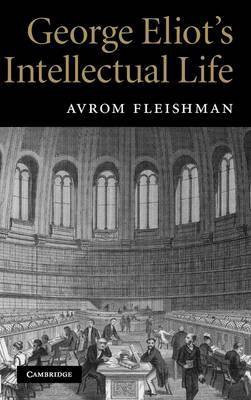 George Eliot's Intellectual Life 1st  Edition(English, Hardcover, Fleishman Avrom)