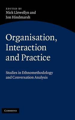 Organisation, Interaction and Practice(English, Hardcover, unknown)
