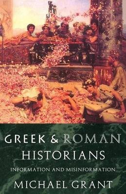 Greek and Roman Historians(English, Electronic book text, Grant Michael)