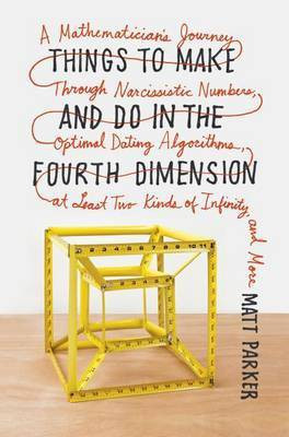 Things to Make and Do in the Fourth Dimension(English, Electronic book text, Parker Matt)