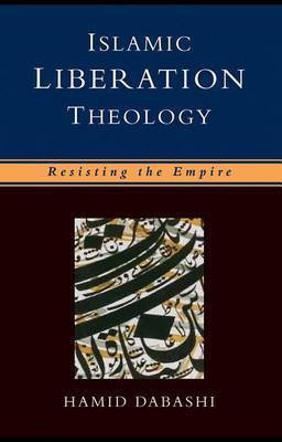Islamic Liberation Theology(English, Electronic book text, Dabashi Hamid)