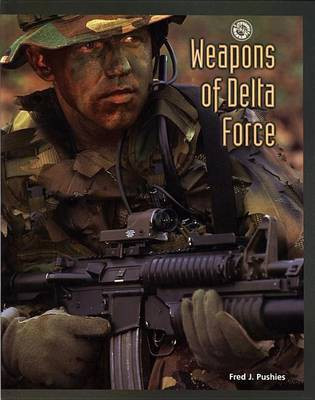 Weapons of Delta Force(English, Hardcover, Pushies Fred)