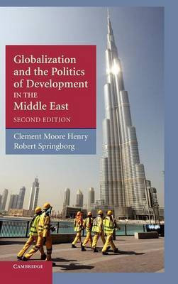 Globalization and the Politics of Development in the Middle East 2 Rev ed Edition(English, Hardcover, Henry Clement Moore)