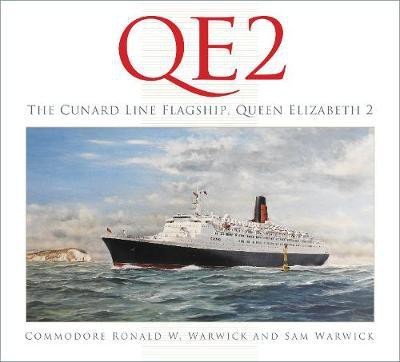 QE2: The Cunard Line Flagship, Queen Elizabeth 2(English, Hardcover, Warwick OBE Ronald W. Commodore)