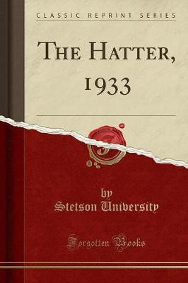 The Hatter, 1933 (Classic Reprint)(English, Paperback, University Stetson)