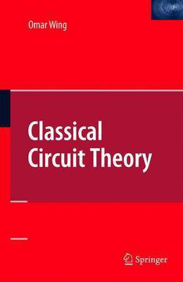 Classical Circuit Theory(English, Electronic book text, Wing Omar)