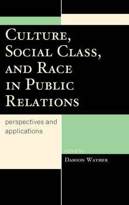 Culture, Social Class, and Race in Public Relations(English, Hardcover, unknown)