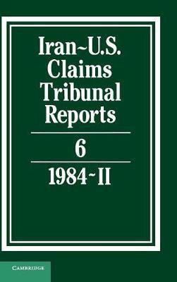 Iran-U.S. Claims Tribunal Reports: Volume 6(English, Hardcover, unknown)
