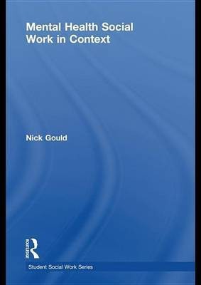 Mental Health Social Work in Context(English, Electronic book text, Gould Nick Dr)