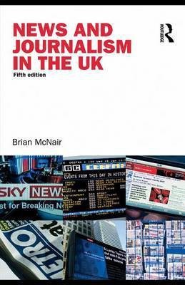 News and Journalism in the UK(English, Electronic book text, McNair Brian Senior Lecturer)