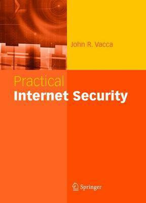 Practical Internet Security(English, Electronic book text, Vacca John R.)