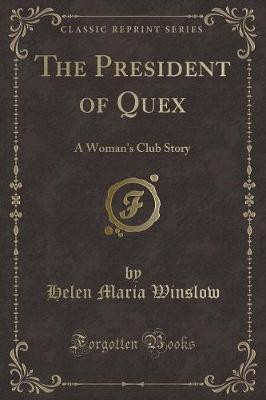 The President of Quex(English, Paperback, Winslow Helen Maria)