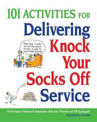 101 Activities for Delivering Knock Your Socks Off Service(English, Electronic book text, Thomas Ann)