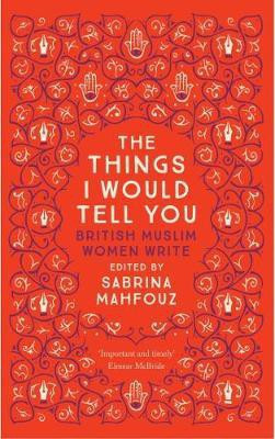 The Things I Would Tell You(English, Paperback, unknown)