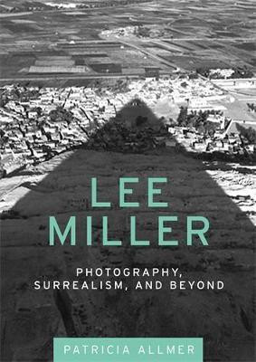 Lee Miller(English, Hardcover, Allmer Patricia)