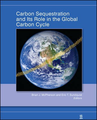 Carbon Sequestration and Its Role in the Global Carbon Cycle(English, Hardcover, unknown)