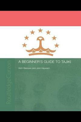 A Beginners' Guide to Tajiki(English, Electronic book text, Baizoyev Azim)