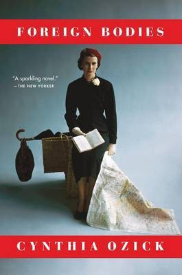 Foreign Bodies(English, Paperback, Ozick Cynthia)