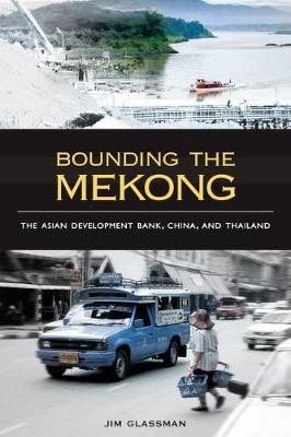 Bounding the Mekong(English, Electronic book text, Glassman Jim)