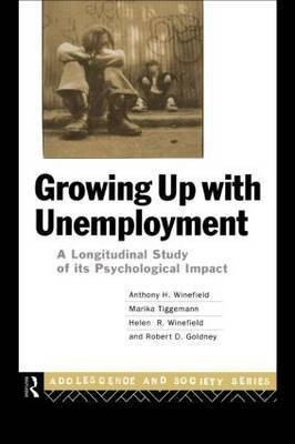 Growing Up With Unemployment(English, Paperback, Winefield Anthony H.)