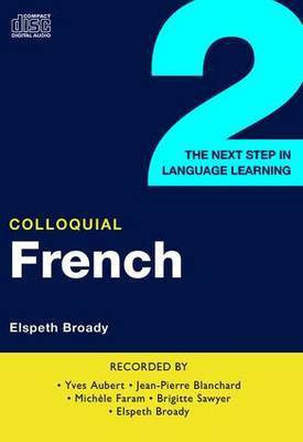 Colloquial French 2(English, CD-Audio, Broady Elspeth)