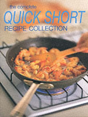 The Complete Quick Short Recipe Collection(English, Hardcover, unknown)