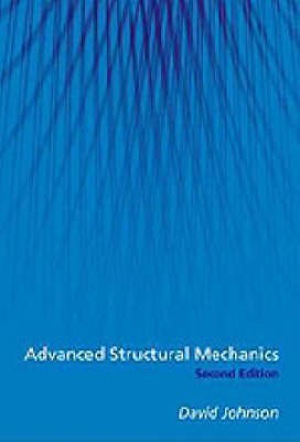 Advanced Structural Mechanics, 2nd edition (student paperbacks)(English, Hardcover, Johnson David)