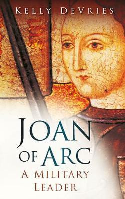 Joan of Arc: A Military Leader(English, Electronic book text, Devries Kelly)